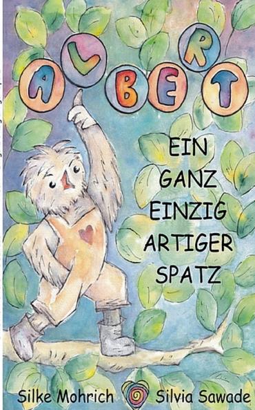 Albert - Der ganz einzig artiger Spatz