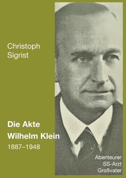 Die Akte Wilhelm Klein 1887-1948
