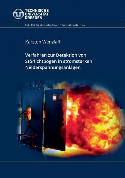 Verfahren zur Detektion von Störlichtbögen in stromstarken Niederspannungsanlagen