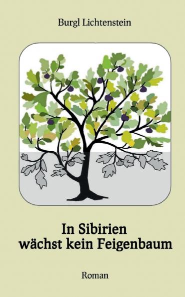 In Sibirien wächst kein Feigenbaum