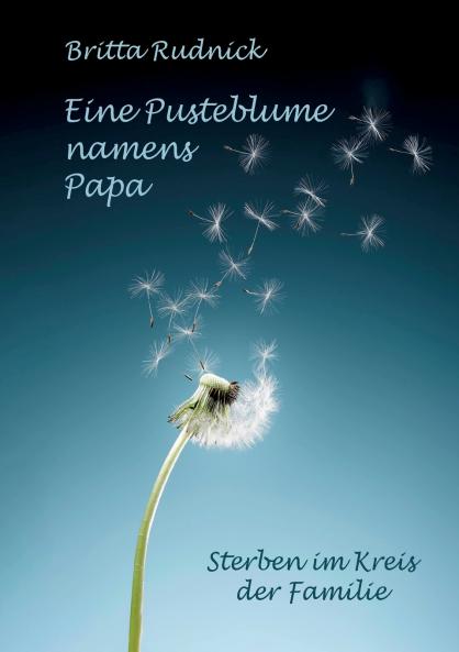 Eine Pusteblume namens Papa