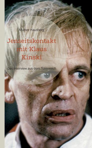 Jenseitskontakt mit Klaus Kinski