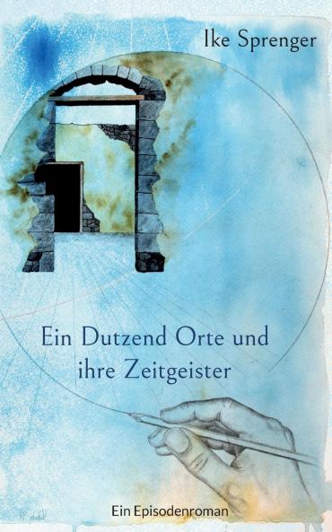 Ein Dutzend Orte und ihre Zeitgeister