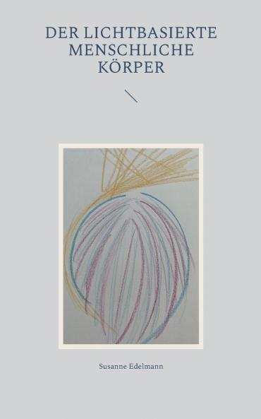 Der lichtbasierte menschliche Körper