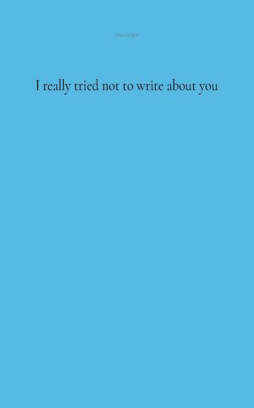 I really tried not to write about you