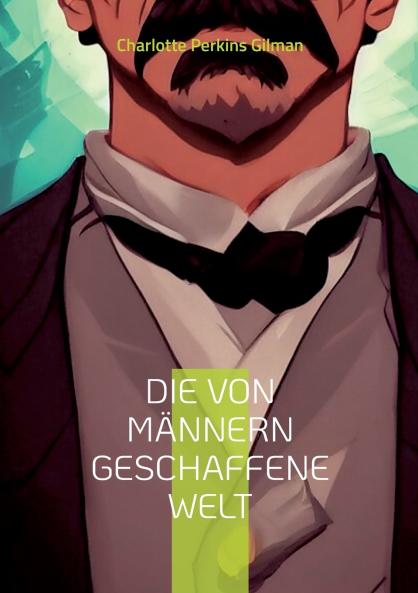 Die von Männern geschaffene Welt