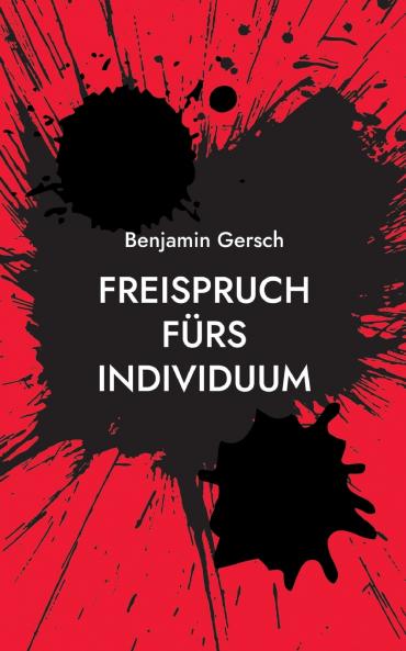 Freispruch fürs Individuum