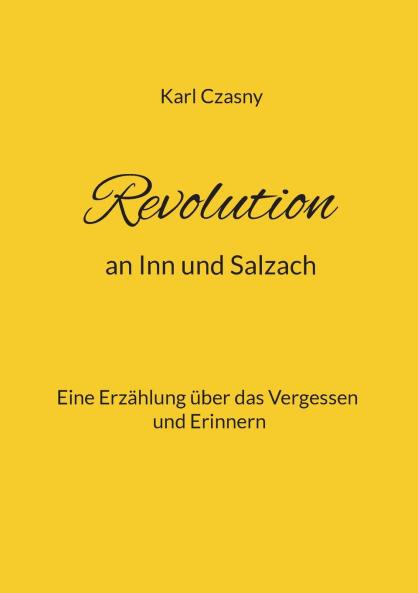 Revolution an Inn und Salzach