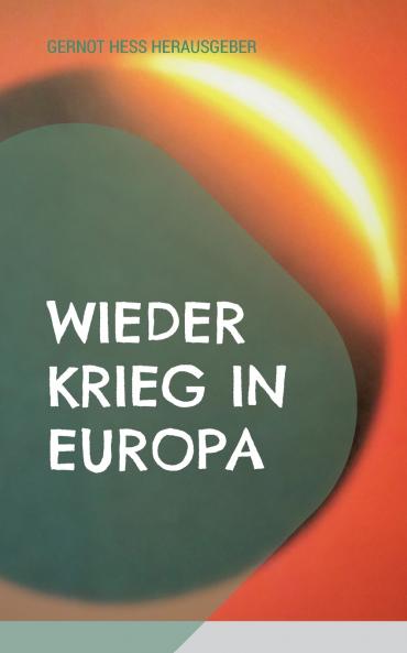 Wieder Krieg in Europa
