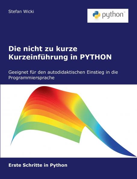 Die nicht zu kurze Kurzeinführung in PYTHON