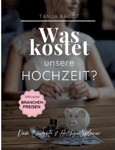 Was kostet unsere Hochzeit?