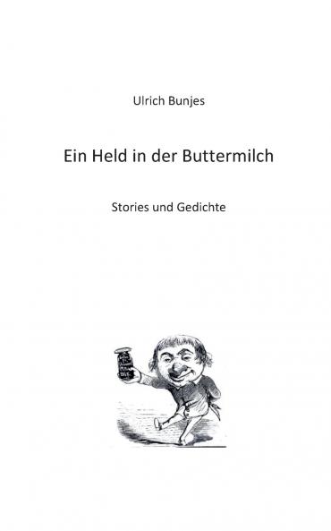 Ein Held in der Buttermilch