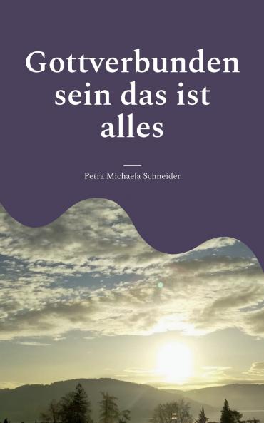 Gottverbunden sein das ist alles