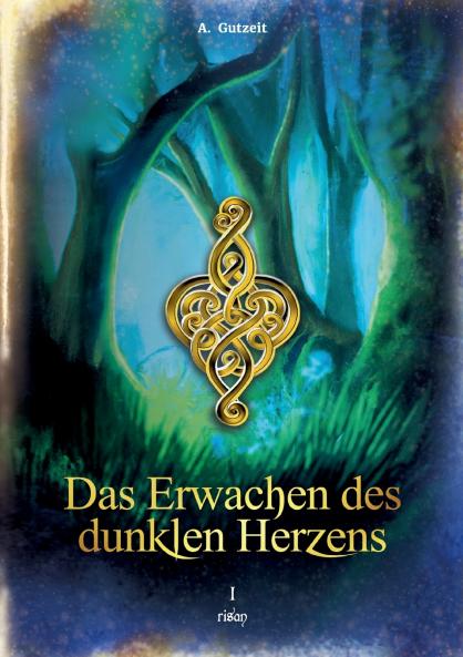 Das Erwachen des dunklen Herzens