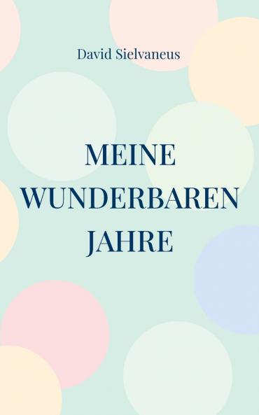 Meine wunderbaren Jahre