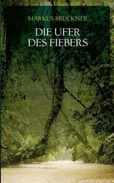 Die Ufer des Fiebers