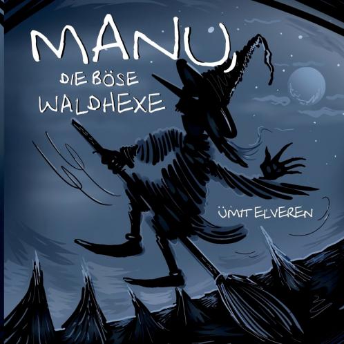 Manu die böse Waldhexe