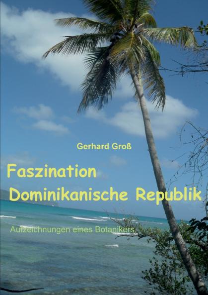 Faszination Dominikanische Republik
