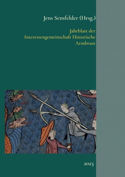 Jahrblatt der Interessengemeinschaft Historische Armbrust