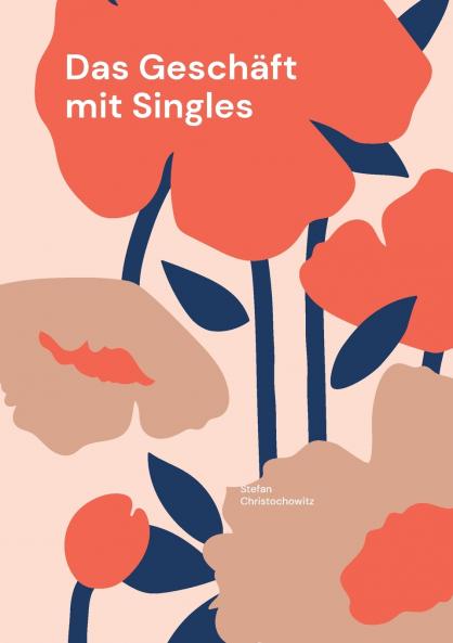 Das Geschäft mit Singles