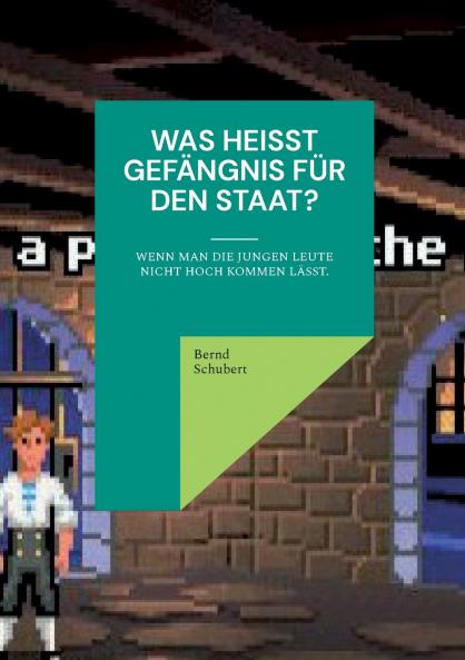 Was heißt Gefängnis für den Staat?