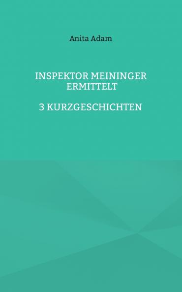 Inspektor Meininger ermittelt