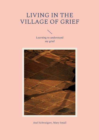 Living in the Village of Grief