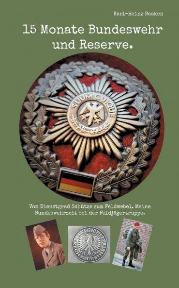 15 Monate Bundeswehr und Reserve.