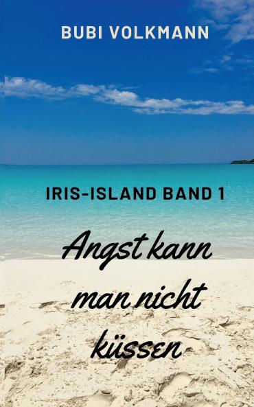 Angst kann man nicht küssen