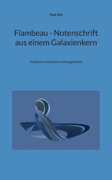 Flambeau - Notenschrift aus einem Galaxienkern