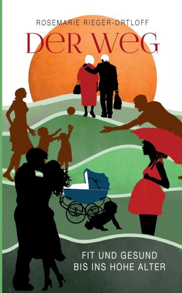 Der Weg - Fit und gesund bis ins hohe Alter