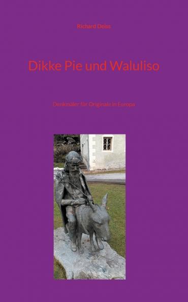Dikke Pie und Waluliso