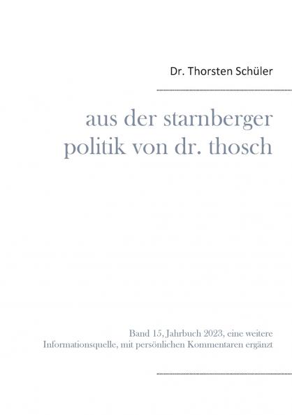 Aus der Starnberger Politik von Dr. Thosch