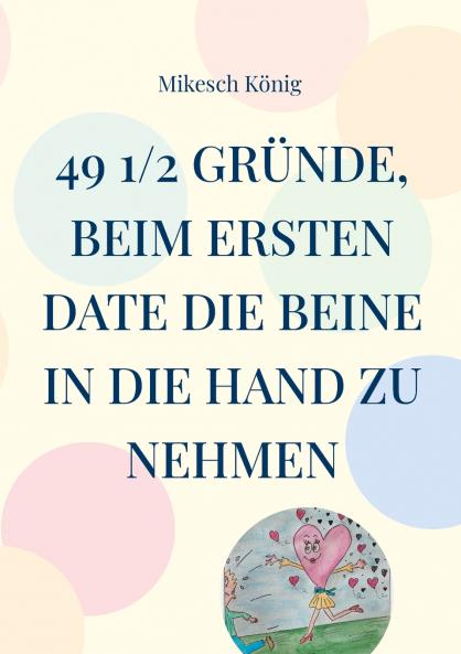49 1/2 Gründe beim ersten Date die Beine in die Hand zu nehmen