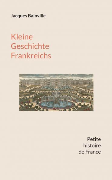 Kleine Geschichte Frankreichs