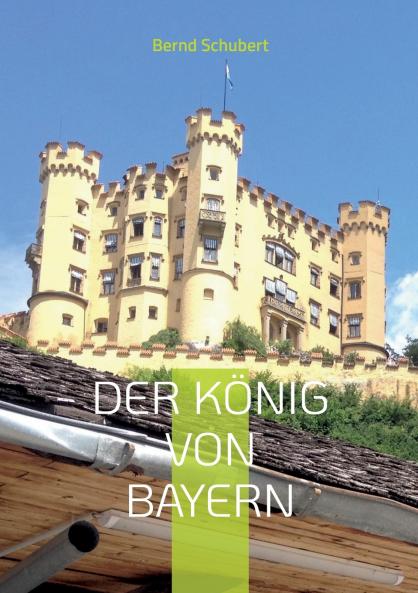 Der König von Bayern
