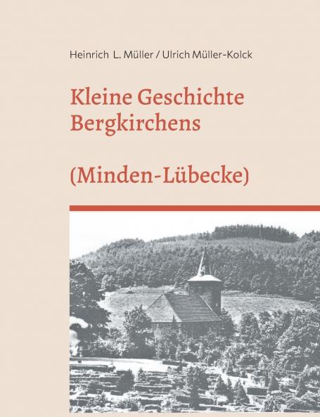 Kleine Geschichte Bergkirchens (Kreis Minden-Lübecke)