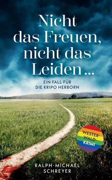 „Nicht das Freuen nicht das Leiden ...