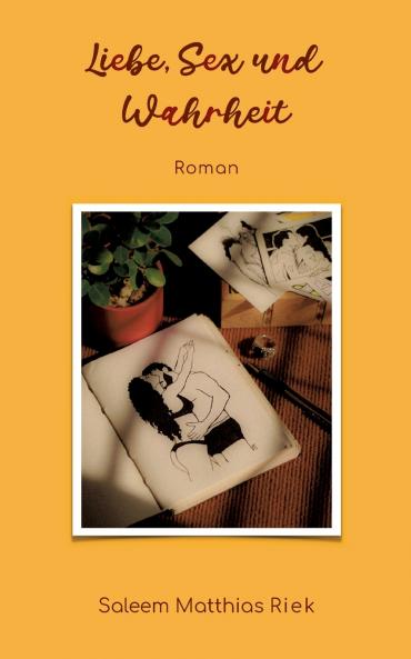 Liebe Sex und Wahrheit