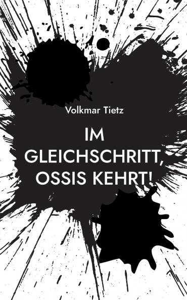 Im Gleichschritt Ossis kehrt!