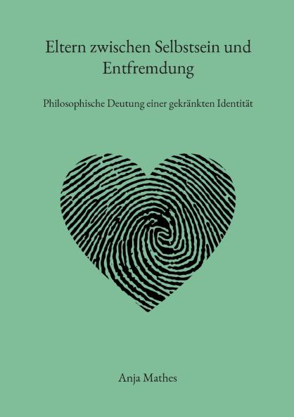 Eltern zwischen Selbstsein und Entfremdung