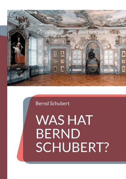 Was hat Bernd Schubert?