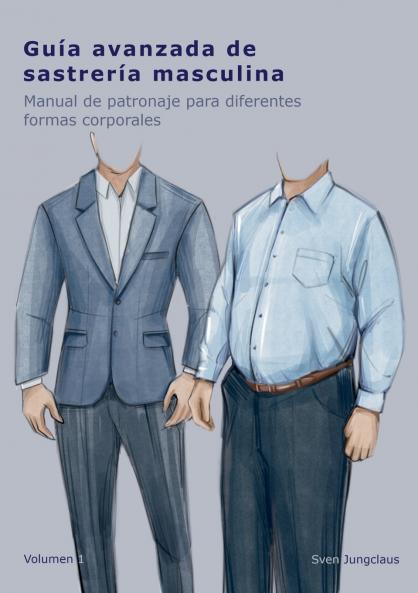 Guía avanzada de sastrería masculina