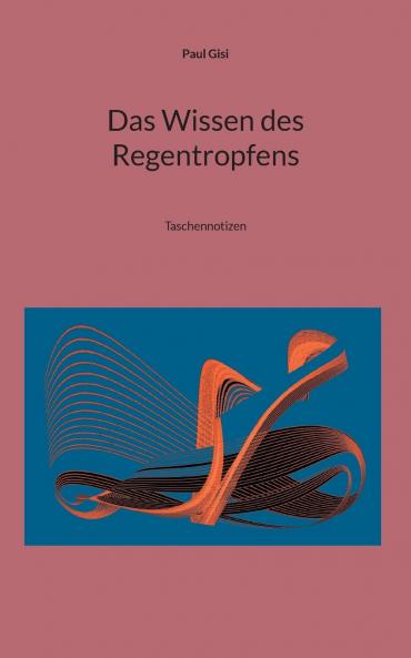Das Wissen des Regentropfens