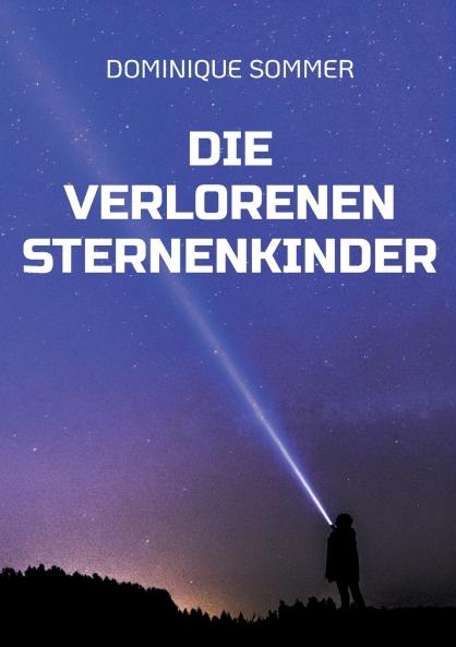 Die verlorenen Sternenkinder