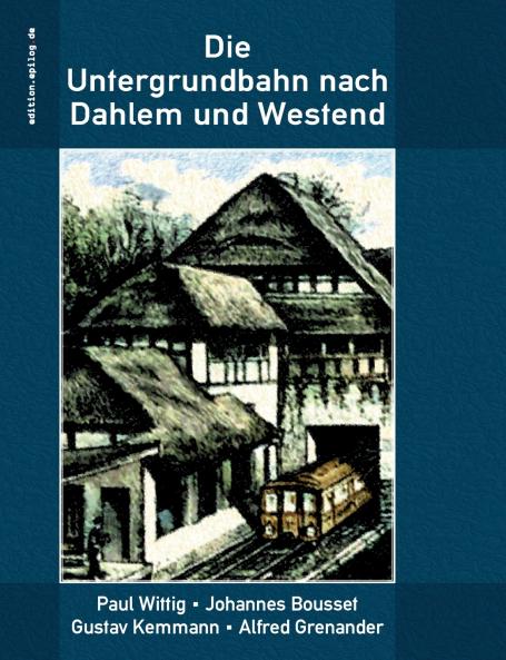 Die Untergrundbahn nach Dahlem und Westend