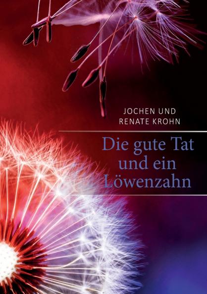 Die gute Tat und ein Löwenzahn