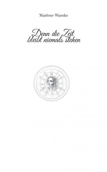 Denn die Zeit bleibt niemals stehen