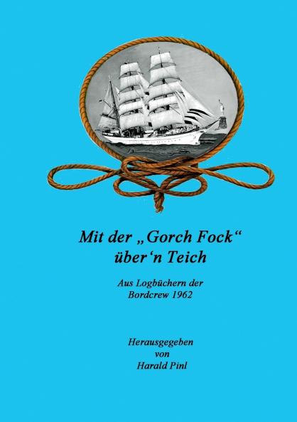 Mit der Gorch Fock über'n Teich