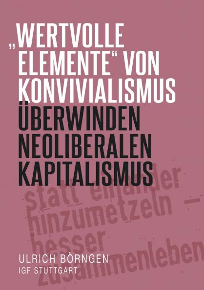 wertvolle Elemente von Konvivialismus überwinden neoliberalen Kapitalismus